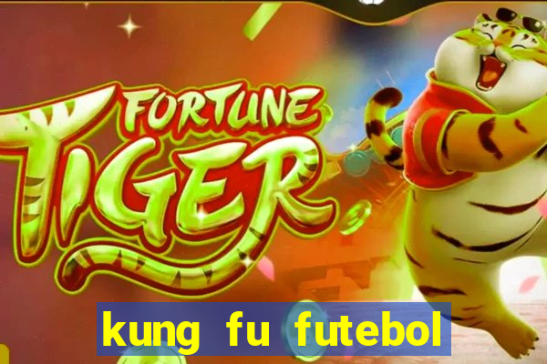 kung fu futebol clube filme completo dublado